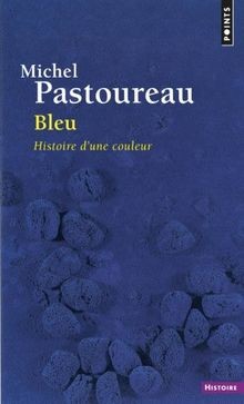 Bleu histoire dune couleur - :,
