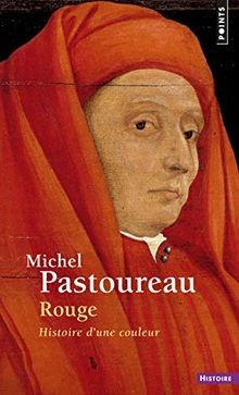 Rouge histoire dune couleur - rouge:,